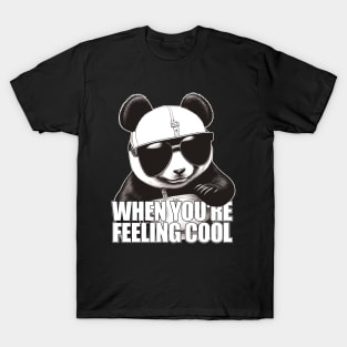 Panda with Sunglasses | When You're Feeling Cool T-Shirt